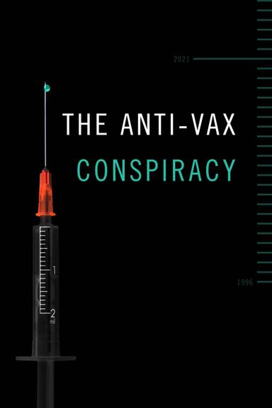 The Anti-Vax Conspiracy